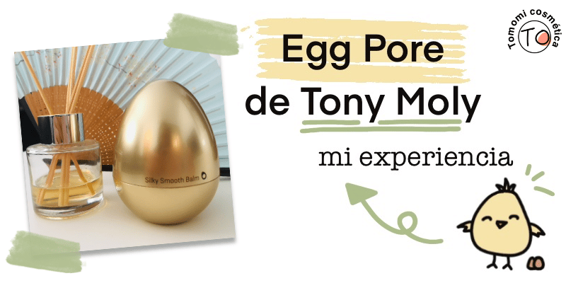 egg pore de Tony Moly mi opinión